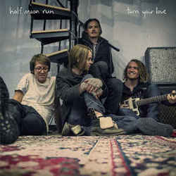 Turn Your Love Tab by Half Moon Run
