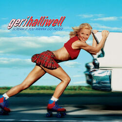 Scream If You Wanna Go Faster  Chords by Geri Halliwell