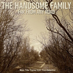 Far From Any Road Bass Tabs By The Handsome Family