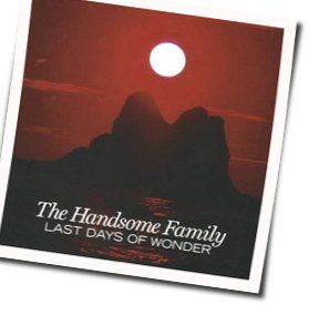 These Golden Jewels Chords by The Handsome Family