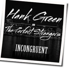 I Fucking Love Science Chords by Hank Green And The Perfect Strangers