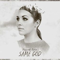 Same God by Hannah Kerr