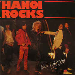 Until I Get You Chords by Hanoi Rocks