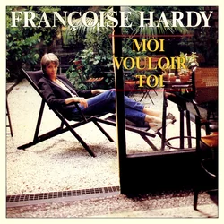 Moi Vouloir Toi Chords by Francoise Hardy