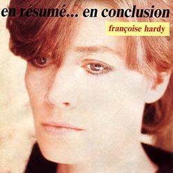 En Résumé En Conclusion Intro by Francoise Hardy