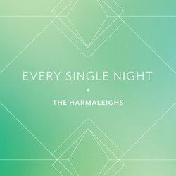 Every Single Night by The Harmaleighs