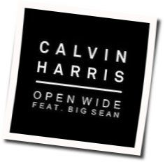 Open Wide Chords by Calvin Harris