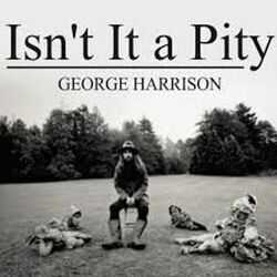 Isn't It A Pity Tab by George Harrison