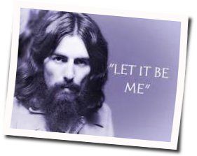 Let It Be Me by George Harrison