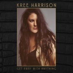 Get Away With Anything Chords by Kree Harrison