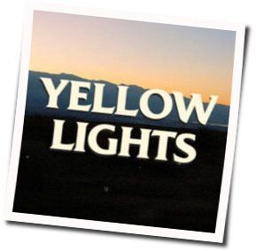 Yellow Lights Chords by Harry Hudson