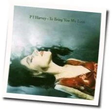To Bring You My Love Chords by PJ Harvey