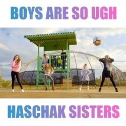 Boys Are So Ugh by Haschack Sisters