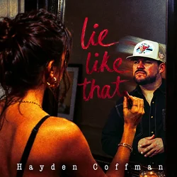 Lie Like That by Hayden Coffman
