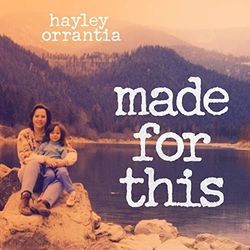 Made For This by Hayley Orrantia