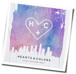 La On A Saturday Night Chords by Hearts And Colors
