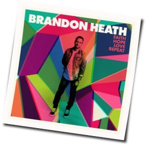 Faith Hope Love Repeat Tab by Brandon Heath