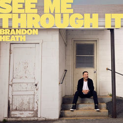 See Me Through It Chords by Brandon Heath
