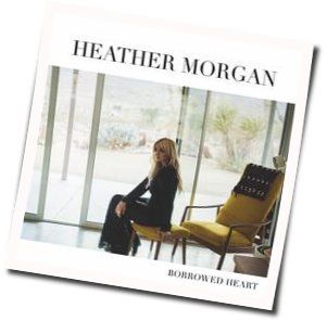 We Were A Fire Chords by Heather Morgan
