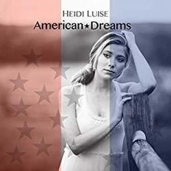 American Dreams by Heidi Luise