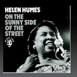 On The Sunny Side Of The Street by Helen Humes