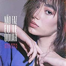 Não Faz Eu Te Odiar Chords by Helena Novais