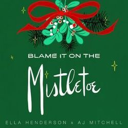 Blame It On The Mistletoe Chords by Ella Henderson
