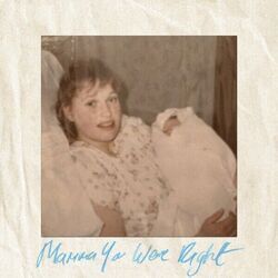 Mamma You Were Right by Ella Henderson