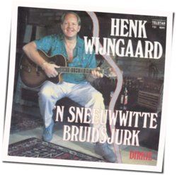Sneeuwwitte Bruidsjurk Chords by Henk Wijngaard