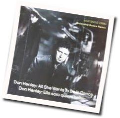 All She Wants To Do Is Dance Chords by Don Henley
