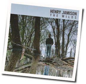 The Wilds Chords by Henry Jamison