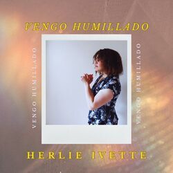Vengo Humillado Chords by Herlie Ivette Cruz