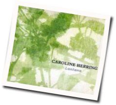 Fair And Tender Ladies Chords by Caroline Herring