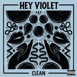 Clean by Hey Violet