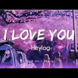 I Love You by Heylog