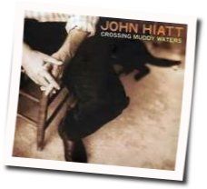 Crossing Muddy Waters by John Hiatt