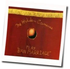 Ban Marriage Chords by The Hidden Cameras