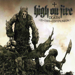 Death Is This Communion Tab by High On Fire