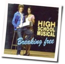 Breaking Free by High School Musical