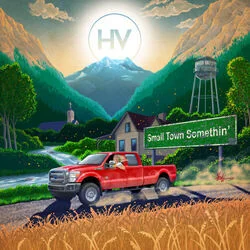 Small Town Somethin Chords by High Valley