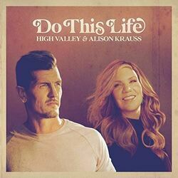 Do This Life Chords by High Valley