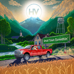 Small Town Somethin Chords by High Valley