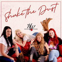 Shake The Dust Chords by Highway Women