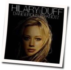 Dangerous To Know Chords by Hilary Duff
