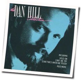 Sometimes When We Touch  Chords by Dan Hill