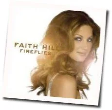 Fireflies Chords by Faith Hill