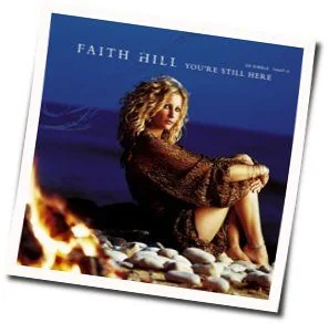 You're Still Here Chords by Faith Hill