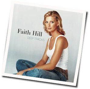 Just To Hear You Say That You Love Me Chords by Faith Hill
