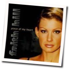 Piece Of My Heart Chords by Faith Hill
