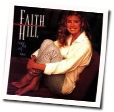 Take Me As I Am by Faith Hill